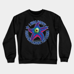 I was very happy, floating among the stars Crewneck Sweatshirt